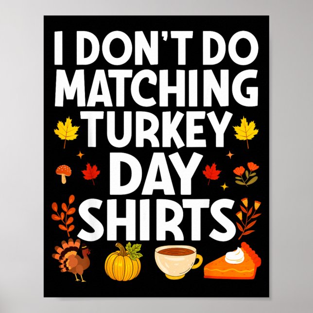 I Don't Do Matching Turkey Day Couple Thanksgiving Poster (Vorne)