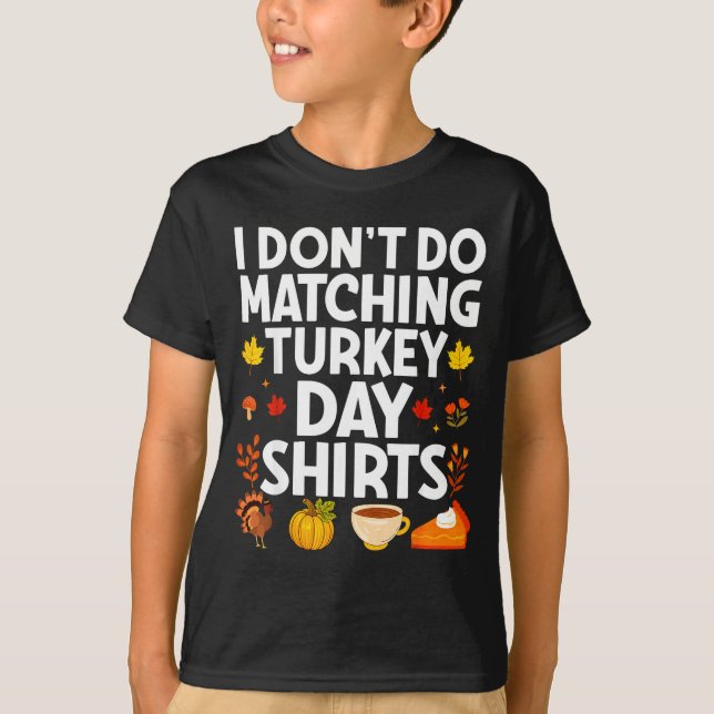 I Don't Do Matching Turkey Day Couple Thanksgiving T-Shirt (Vorderseite)