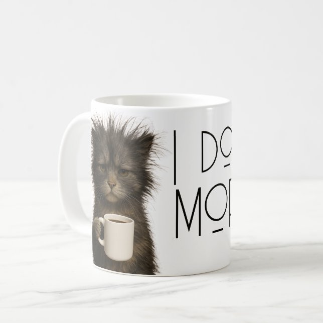 I don't do mornings funny cat caffeine kaffeetasse (Vorderseite Links)