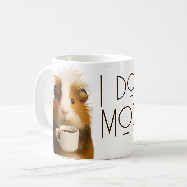 I don't do mornings funny guinea pig caffeine kaffeetasse (Vorderseite Links)