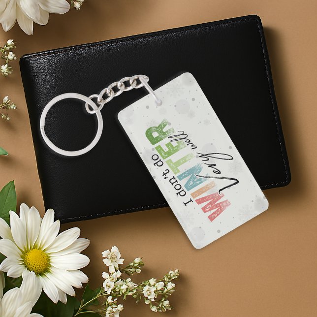 I Don't Do Winter Very Well Funny Winter Schlüsselanhänger (Von Creator hochgeladen)