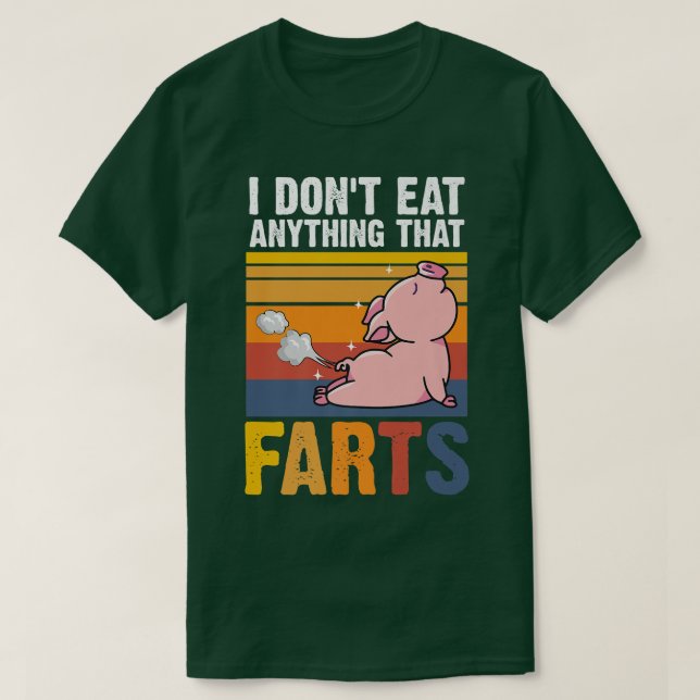 I Don't Eat Anything That Farts Pig  Animal Love V T-Shirt (Design vorne)