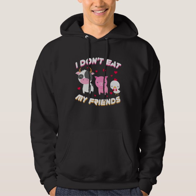 I Don't Eat My Friend Vegan Fruit Vegetarian Hoodie (Vorderseite)