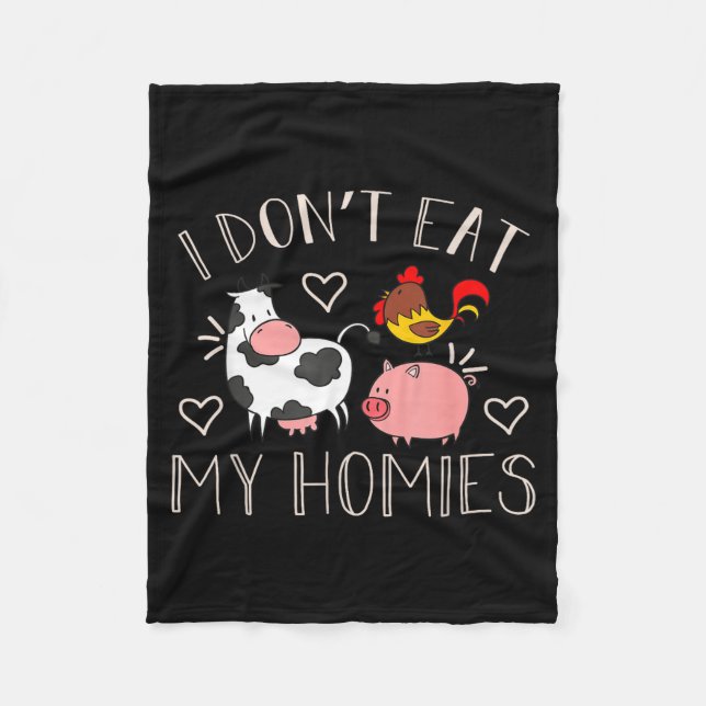 I Don't Eat My Homies - Funny Vegan And Vegetarian Fleecedecke (Vorderseite)