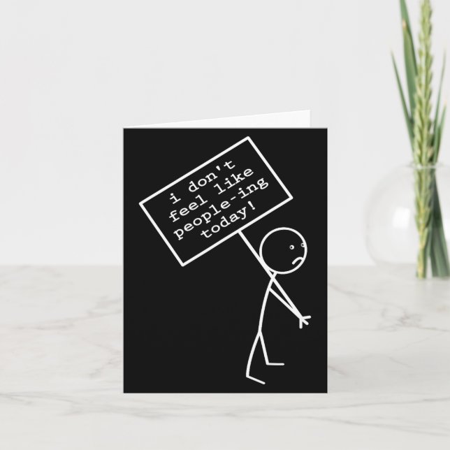 I Don't Feel Like People-ing Today  Karte (Vorderseite)
