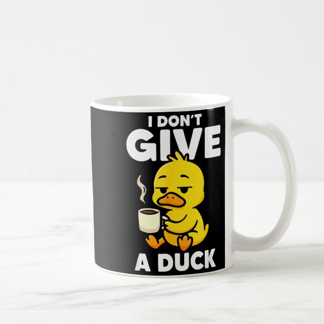 I Don't Give A Duck Lover Funny Duck Owner Rude I  Kaffeetasse (Rechts)