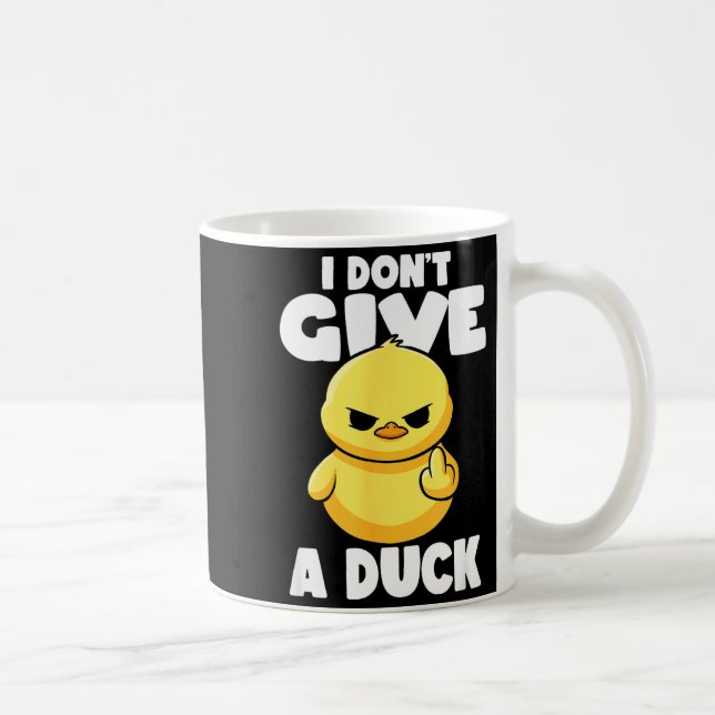 I Don't Give A Duck Lover Funny Duck Owner Rude I  Kaffeetasse (Rechts)