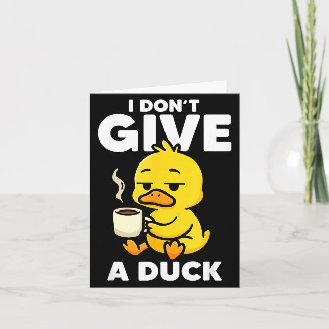 I Don't Give A Duck Lover Funny Duck Owner Rude I  Karte (Vorderseite)