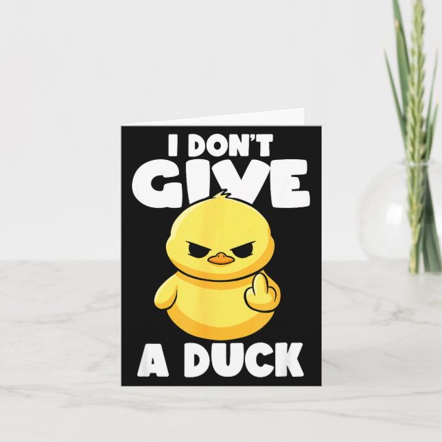 I Don't Give A Duck Lover Funny Duck Owner Rude I  Karte (Vorderseite)