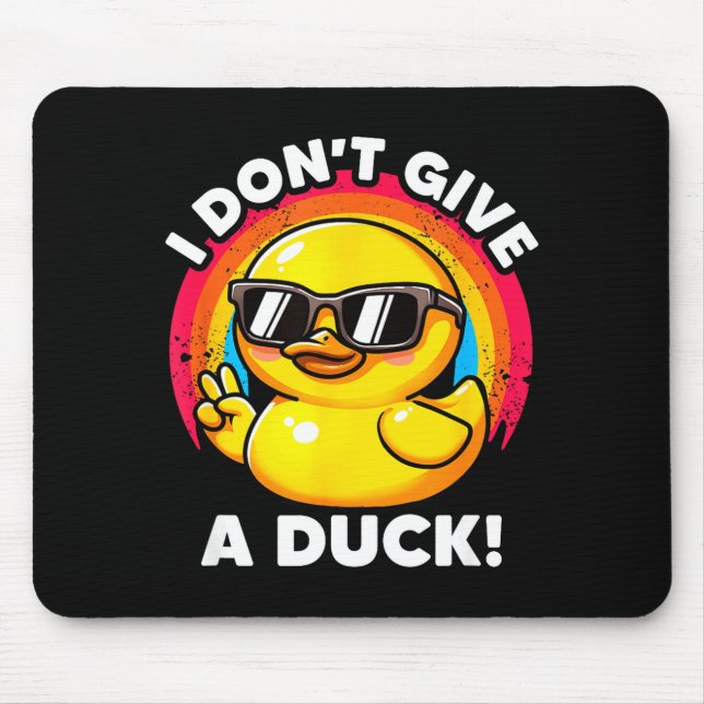 I Don't Give A Duck Lover Funny Duck Owner Rude I  Mousepad (Vorne)