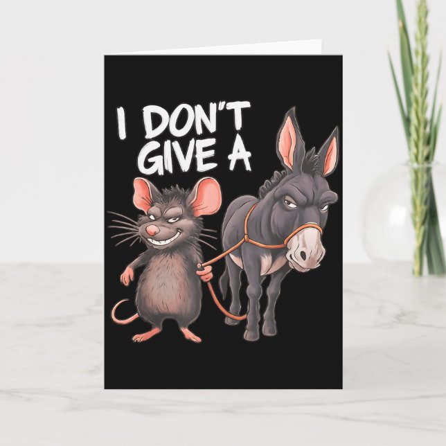 I Dont Give A Rats Mouse Donkey Funny Sarcastic An Karte (Vorderseite)