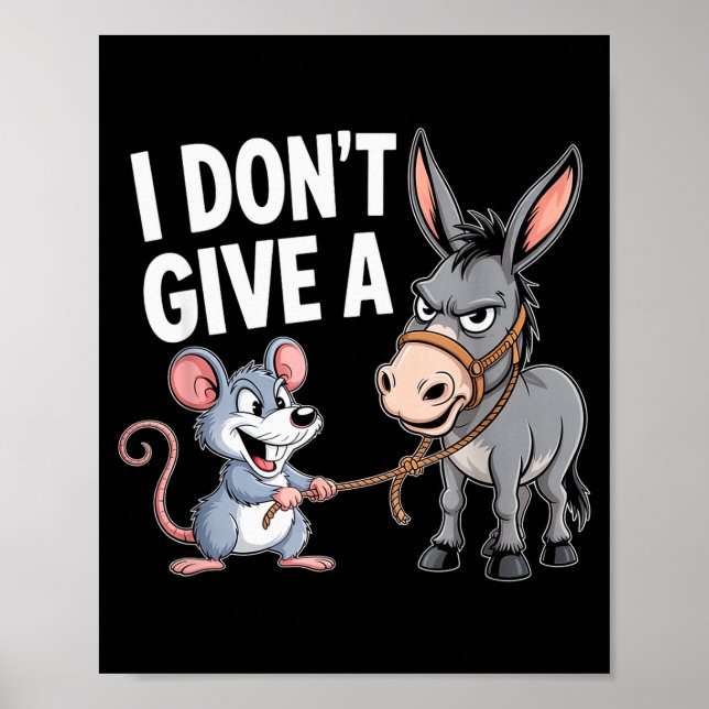I Don't Give A Rats Mouse Funny Sarcastic Animal  Poster (Vorne)
