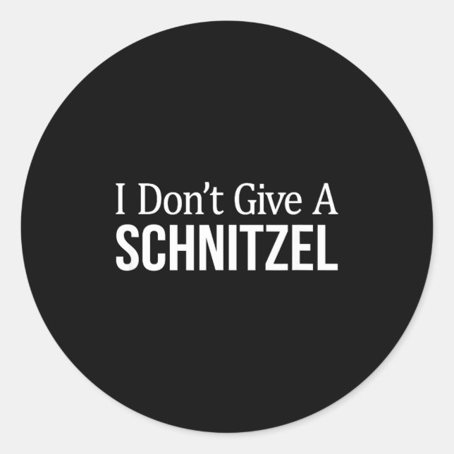 I Don't Give A Schnitzel -  Runder Aufkleber (Vorderseite)