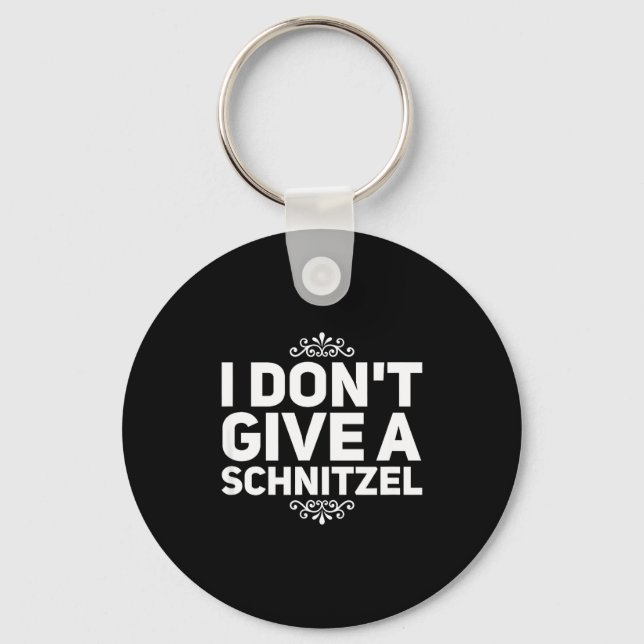 I Don't Give A Schnitzel Shirt Funny German Tee  Schlüsselanhänger (Vorderseite)