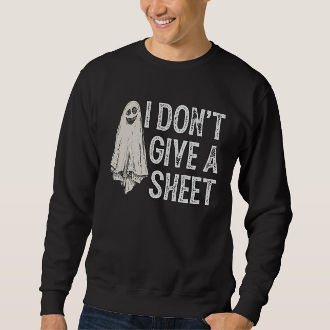 I Don't Give A Sheet Ghost Boo  Halloween Sweatshirt (Vorderseite)