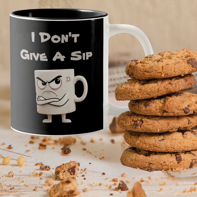 "I Don't Give a Sip" Einstellung - Funny Zweifarbige Tasse (Von Creator hochgeladen)