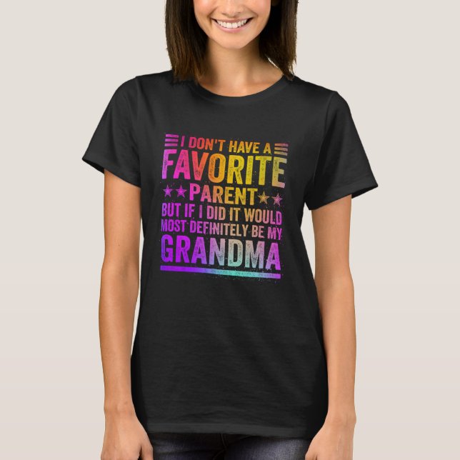 I Don't Have A Favorite Parent Awesome GrandMa Vin T-Shirt (Vorderseite)
