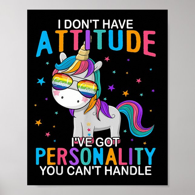 I Don't Have Attitude I've Got Ity You Can't Handl Poster (Vorne)