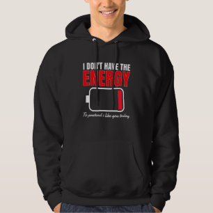 I Don't Have The Energy To Pretend I Like You Toda Hoodie