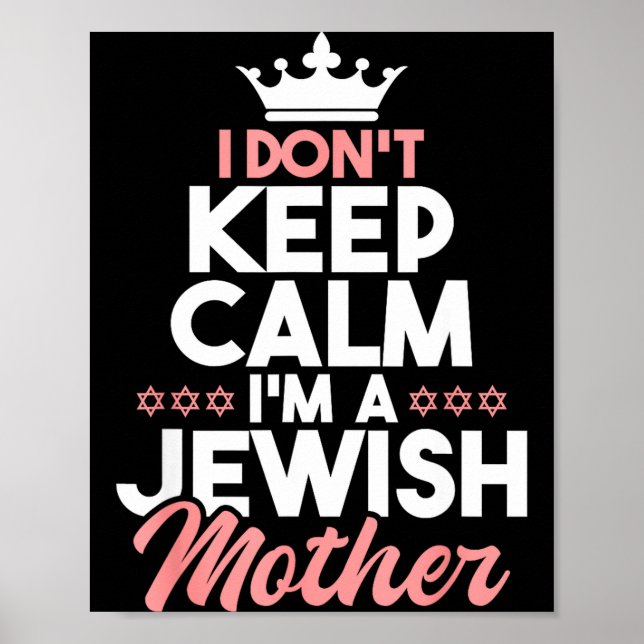 I Don't Keep Calm I'm A Jewish Mother - Jews Hebre Poster (Vorne)