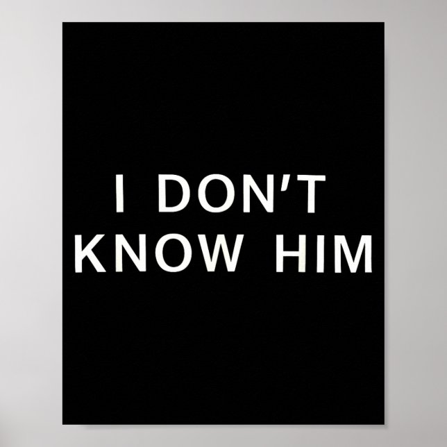 I Dont Know Him _ Funny Couples Matching Couple So Poster (Vorne)