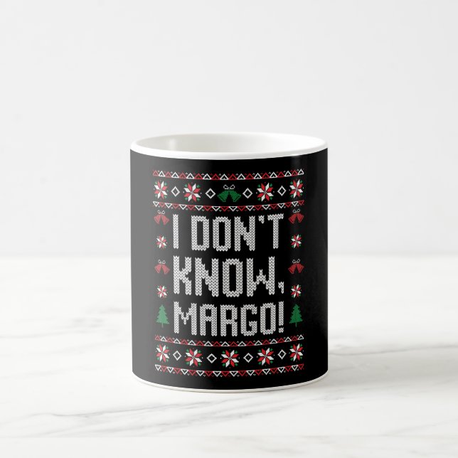 I don't know, Margo! Kaffeetasse (Mittel)