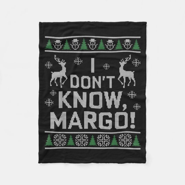 I Don't Know, Margo! Ugly Sweater Christmas Meme  Fleecedecke (Vorderseite)