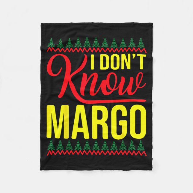 I Don't Know-margo Ugly Sweater Funny Christmas Fo Fleecedecke (Vorderseite)