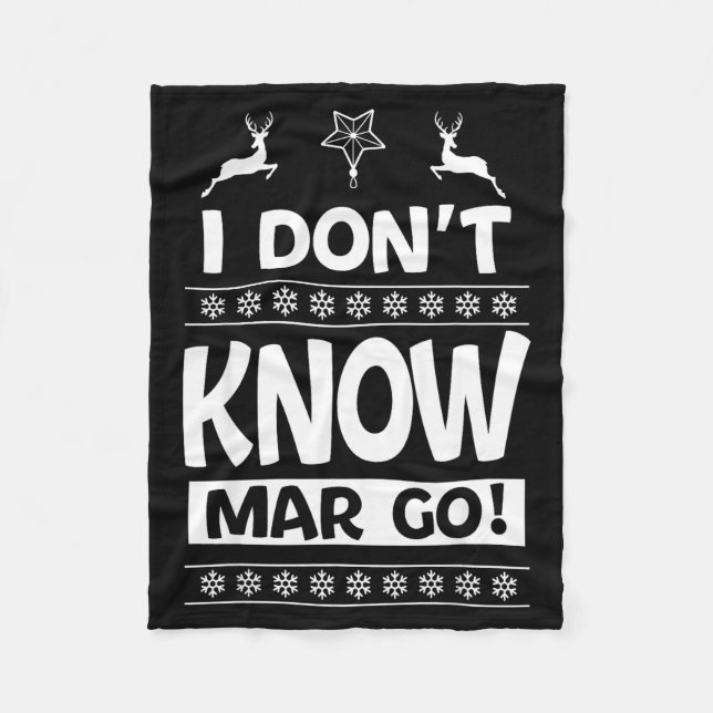 I Don't Know-margo Ugly Sweater Funny Christmas Fo Fleecedecke (Vorderseite)