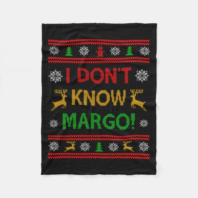 I Don't Know-margo Ugly Sweater Funny Christmas Fo Fleecedecke (Vorderseite)