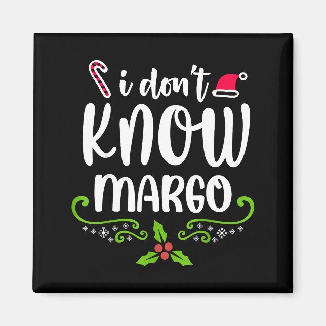 I Don't Know-margo Ugly Sweater Funny Christmas Fo Magnet (Vorne)