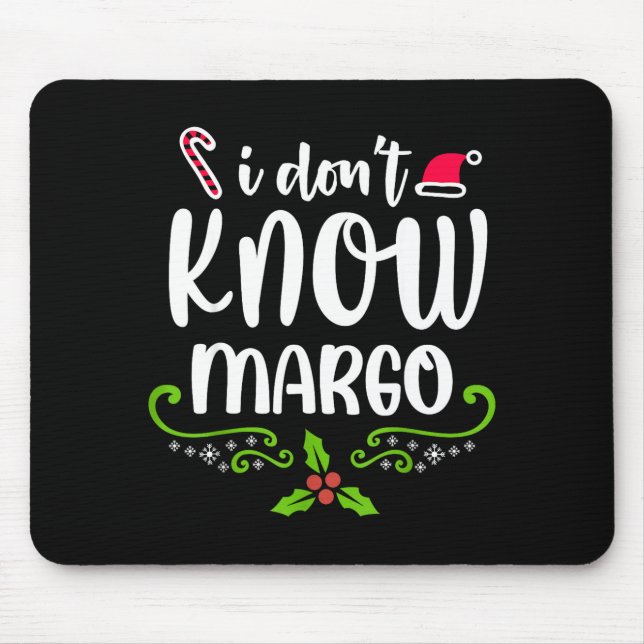 I Don't Know-margo Ugly Sweater Funny Christmas Fo Mousepad (Vorne)