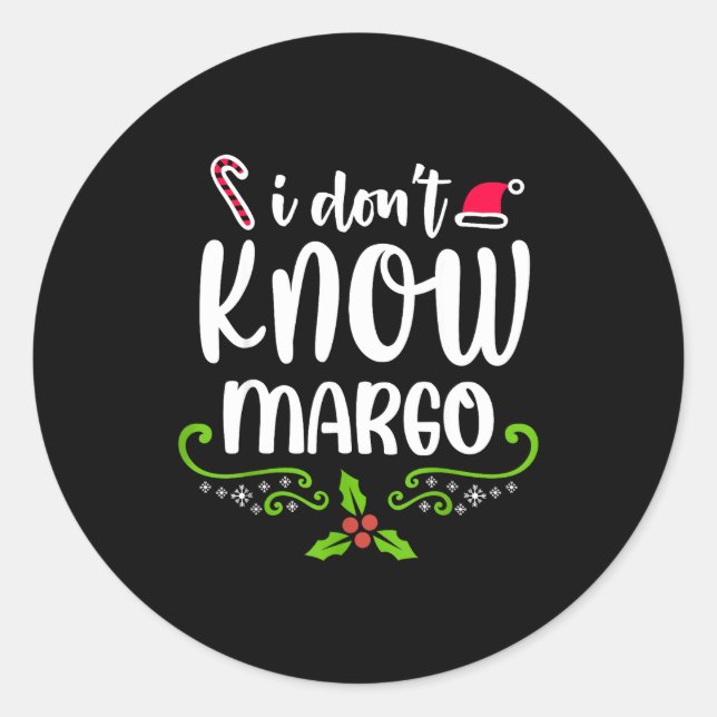 I Don't Know-margo Ugly Sweater Funny Christmas Fo Runder Aufkleber (Vorderseite)