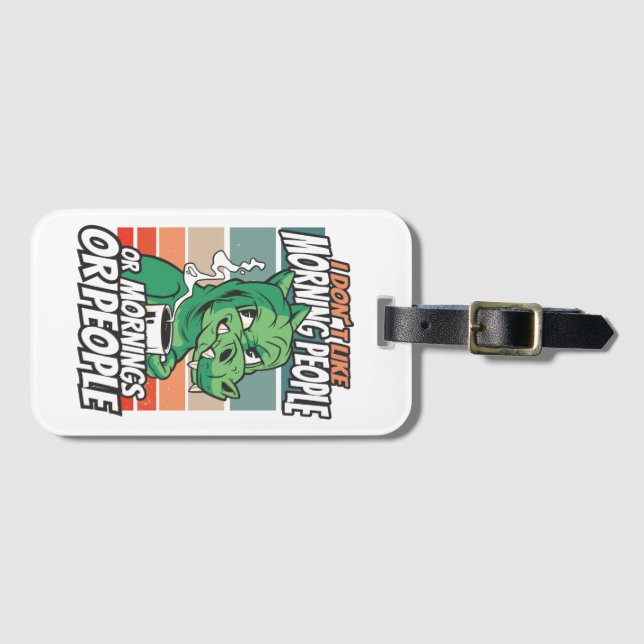 I don't like morning people or mornings or people gepäckanhänger (Vorderseite (Horizontal))