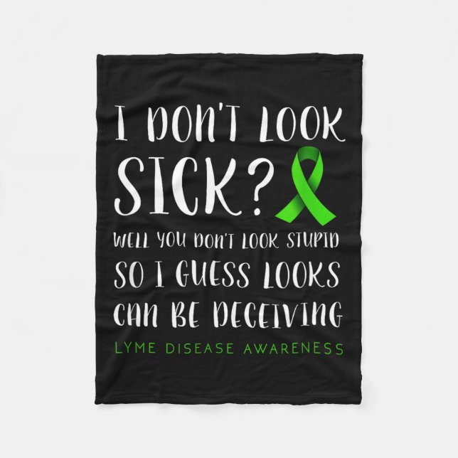I Don't Look Sick - Lyme Disease Awareness  Fleecedecke (Vorderseite)