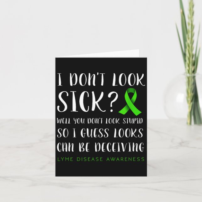 I Don't Look Sick - Lyme Disease Awareness  Karte (Vorderseite)