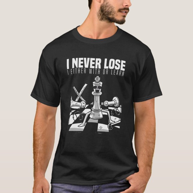 I Don't Lose Chess Championship T-Shirt (Vorderseite)