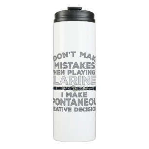 I Don't Make Mistakes When Playing Clarinet Thermosbecher