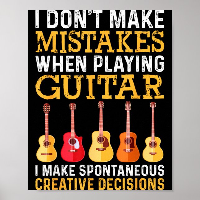 I Don't Make Mistakes When Playing Guitar Funny Gu Poster (Vorne)