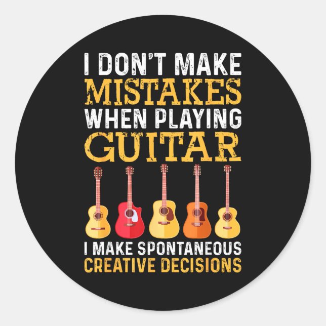 I Don't Make Mistakes When Playing Guitar Funny Gu Runder Aufkleber (Vorderseite)