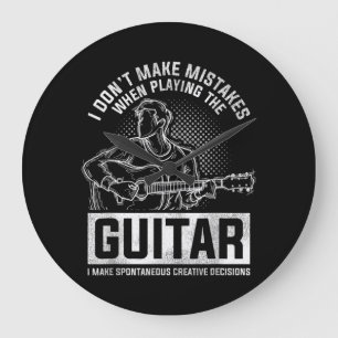 I Don't Make Mistakes When Playing The Guitar Große Wanduhr