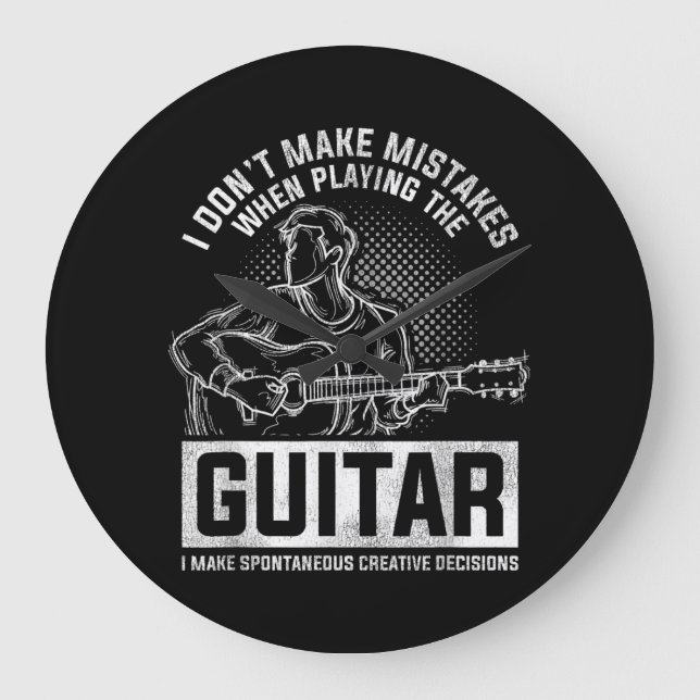 I Don't Make Mistakes When Playing The Guitar Große Wanduhr (Vorderseite)
