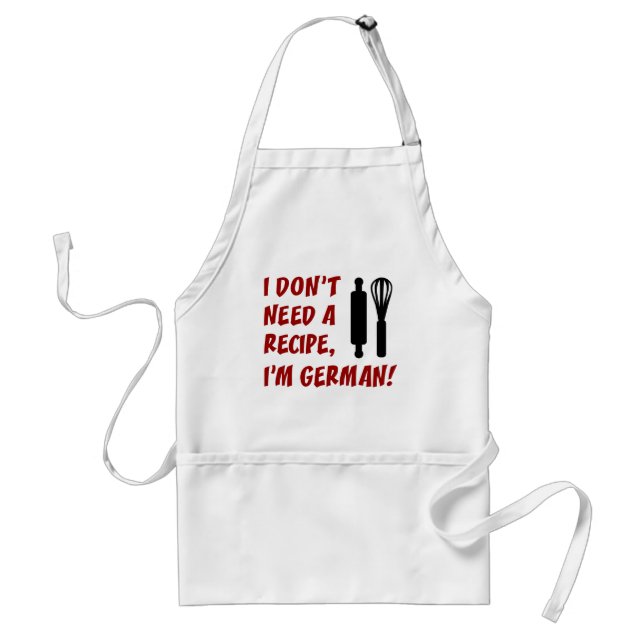 I Don't Need A Recipe I'm German Schürze (Vorne)