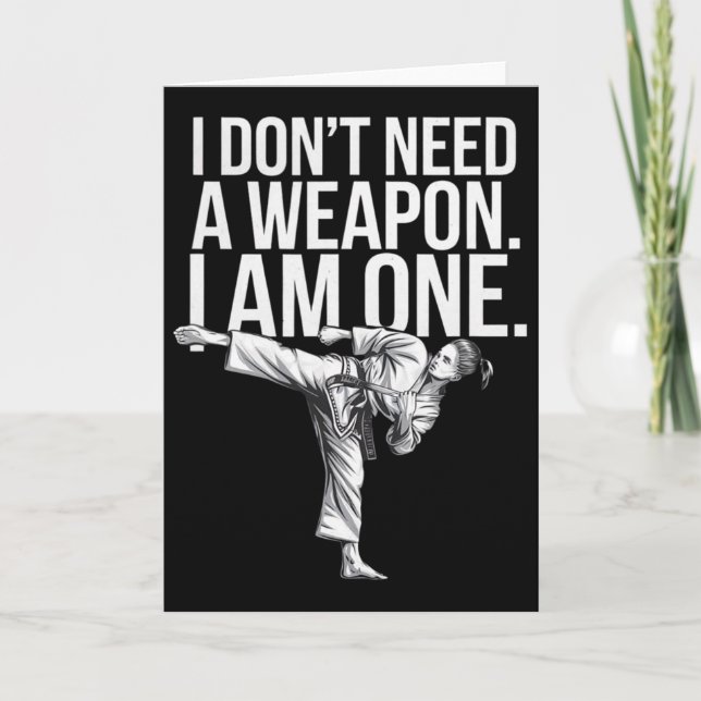 I Don't Need A Weapon I Am One - Funny Karate  Karte (Vorderseite)