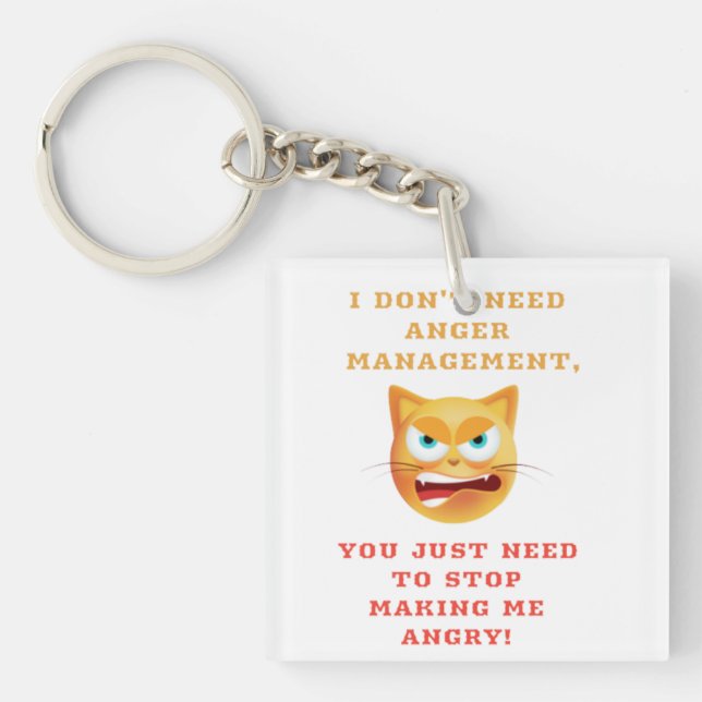 I Dont Need Anger Management - Funny Schlüsselanhänger (Vorderseite)
