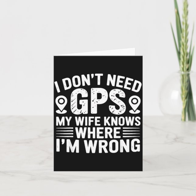 I Don't Need Gps My Wife Knows Father Husband Funn Karte (Vorderseite)