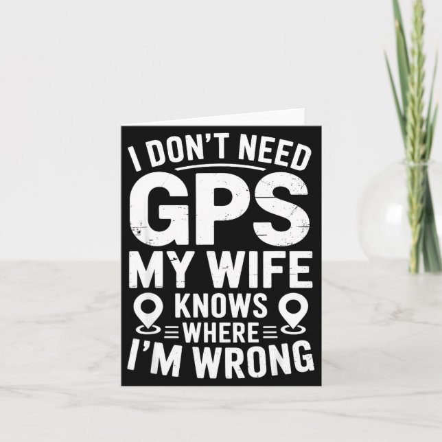 I Don't Need Gps My Wife Knows Father Husband Funn Karte (Vorderseite)