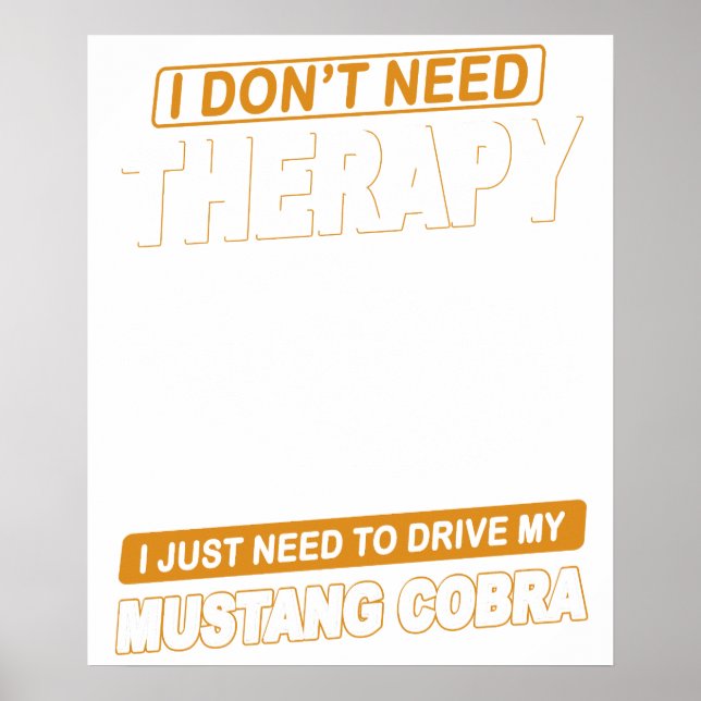 I DON'T NEED THERAPY Ford Mustang 1977 Cobra 2 Poster (Vorne)
