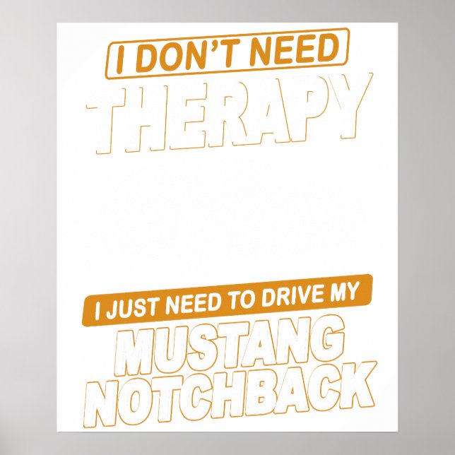 I DON'T NEED THERAPY Ford Mustang 1989 Notchback 2 Poster (Vorne)