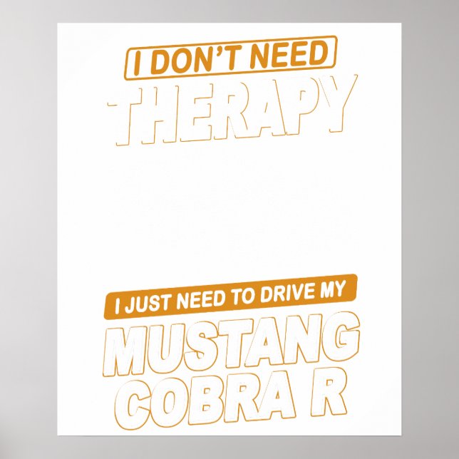 I DON'T NEED THERAPY Ford Mustang 2000 Svt Cobra R Poster (Vorne)